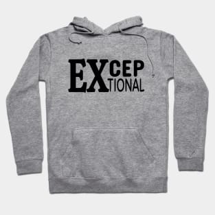 exceptional Hoodie